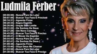Ludmila Ferber – Greatest hits – Mensagens de esperança e adoração profunda
