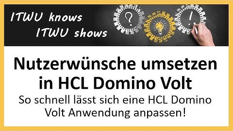 HCL Domino Volt - So schnell lässt sich in einer Volt-Anwendung eine gewünschte Anpassung umsetzen!