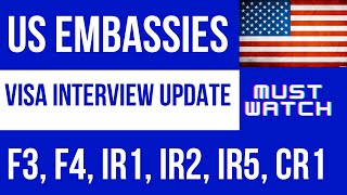 US Visa Interview Update || F3, F4, IR1, IR2, IR5, CR1