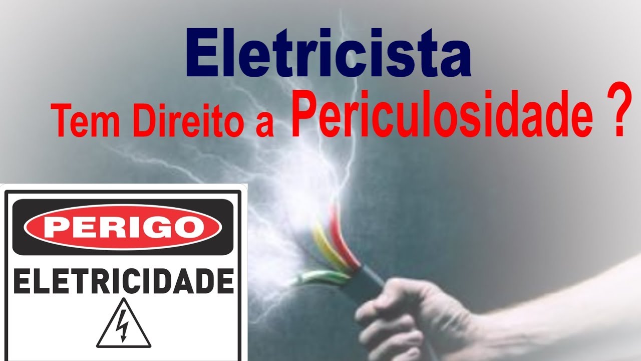Eletricista tem DIREITO a ganhar PERICULOSIDADE? - YouTube