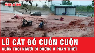 Lũ cát đỏ cuồn cuộn tràn xuống đường, cuốn trôi cô gái đi xe máy ở TP Phan Thiết | Thời sự