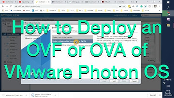 How to Deploy an OVF or OVA of VMware Photon OS