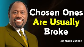 Why Chosen Ones May Struggle Financially: Dr. Myles Munroe’s Profound Insights