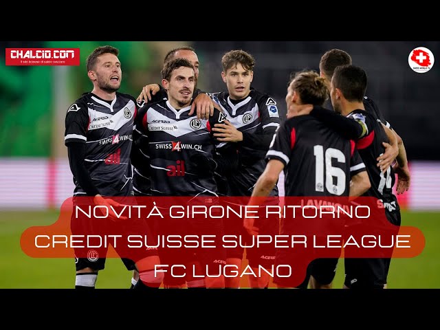 FC Lugano - Novità girone ritorno stagione 2021 - 2022 