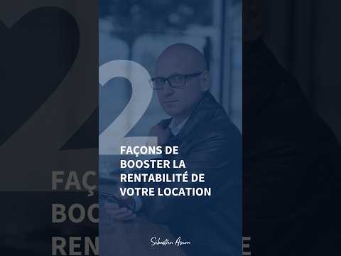 2 façons de booster la rentabilité de votre location