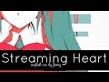 【Jenny】 » Streaming Heart // ストリーミングハート • english ver. «