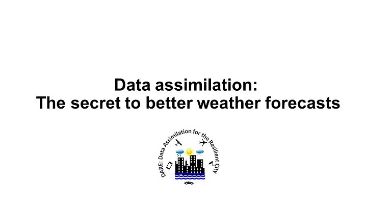 Data Assimilation: The secret to better weather forecasts