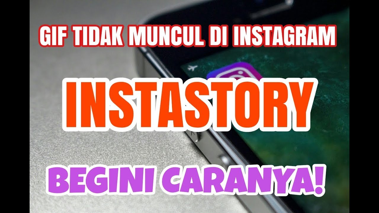 Kenapa Fitur GIF Tidak Muncul Atau Hilang Di Instagram Instastory