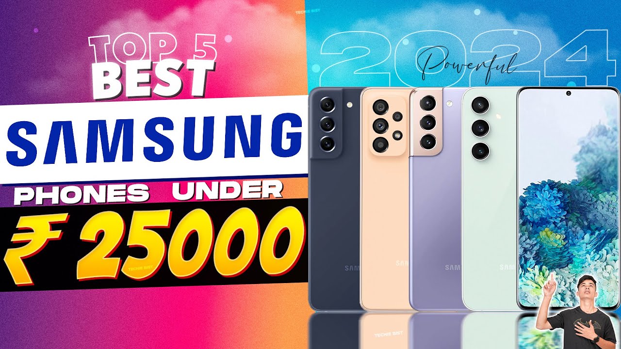 Top 5 Best Samsung Smartphone Under 25000 in 2024 Best Samsung Phone