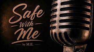 M.E. - Safe with me 