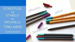 Staedtler Vs Michaels Recollection Vs Stabilo Fineliners Dupe Or Dud?