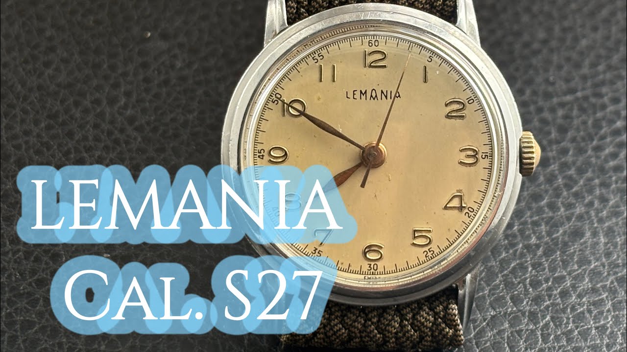 LEMANIA。やっぱり渋い！めちゃくちゃカッコいいキャリバーS27 ! - YouTube