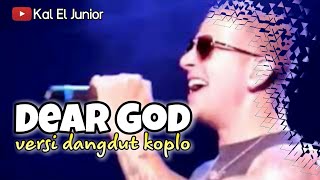 Dear God [AV7] versi Live Koplo