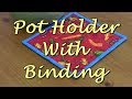 How to Make a Pot Holder With Binding | The Sewing Room Channel