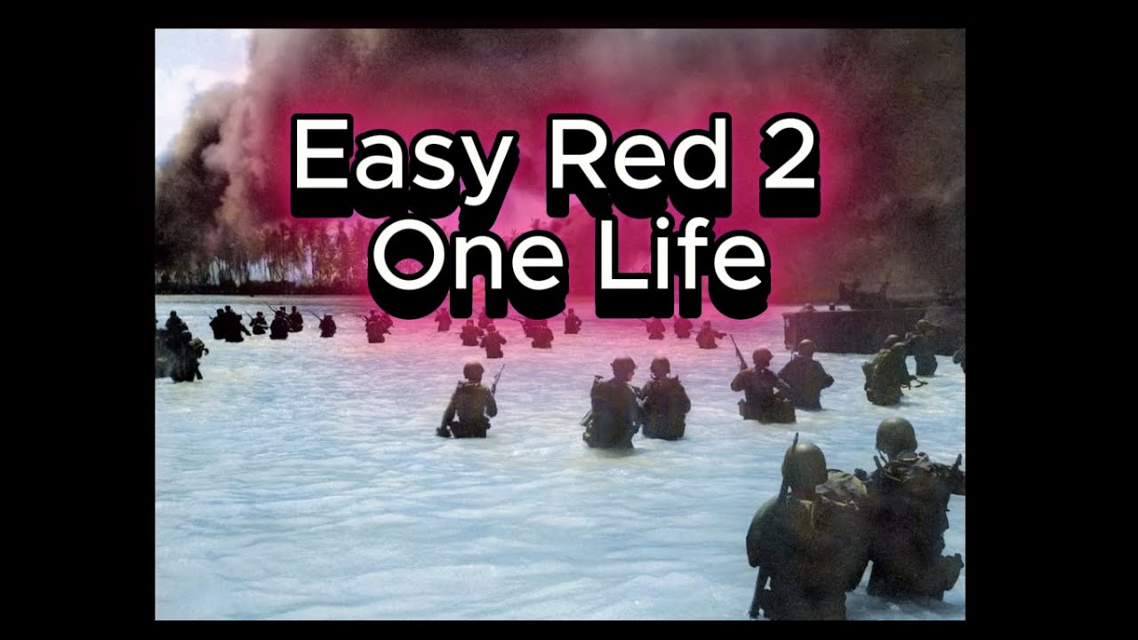 Easy Red 2 One life Pacific war