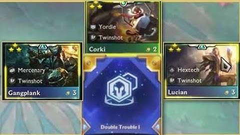 Double Trouble I TWINSHOT team GP-LUCIAN-CORCI | TFT Set 6.5