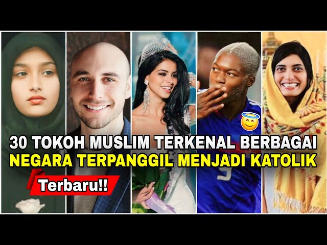 Dari Mekkah menuju Roma‼️30 Tokoh Muslim terkenal dunia putuskan jadi Katolik. Mengapa? 22 Imam? class=