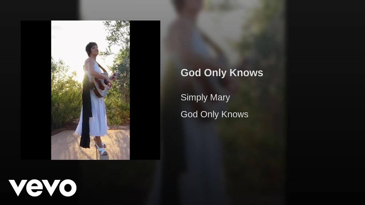 Simply Mary - God Only Knows (Audio)