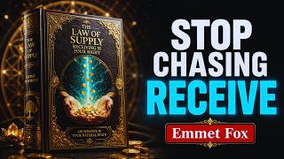 Stop Chasing Supply — Become The CONSCIOUSNESS That Receives | Emmet Fox