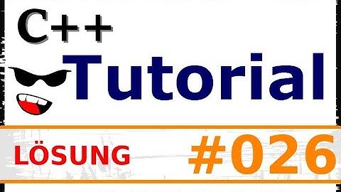 [LÖSUNG] C++ TUTORIAL #026 - Funktionen: Deklaration und Definition