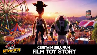 REWATCH MARATHON - SELURUH FILM TOY STORY