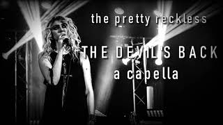 The Pretty Reckless The Devil's back a capella (vocals only) Resimi