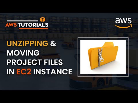 43  AWS Tutorial - Unzipping & Moving project files in EC2 Instance