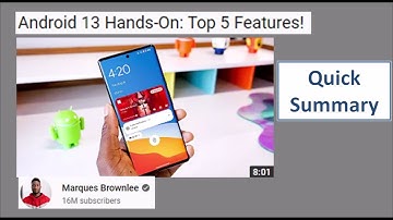 Android 13 Hands-On: Top 5 Features! - Marques Brownlee - Quick Summary