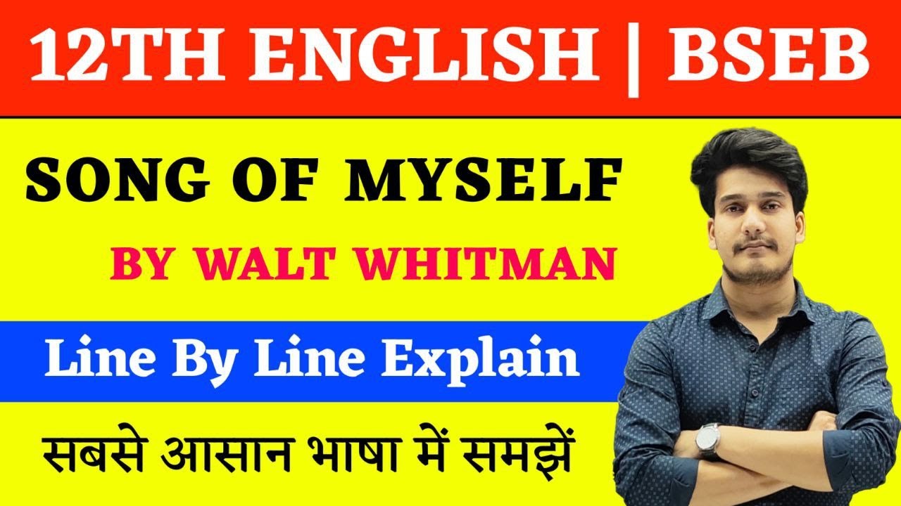 Song Of Myself Line by Line Explanation in Hindi | 12th English Chapter 2 Poetry | By Aditya sir