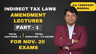 Amendment Lecture Ca Final Gst For Nov 2020  Part 1  Yashvant Mangal 