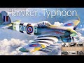 Hawker Typhoon - From Ugly Duckling to Swan