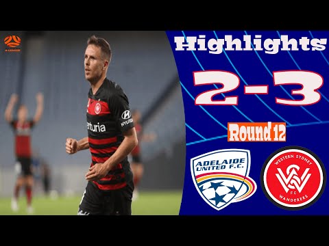 Adelaide United Western Sydney Wanderers Goals And Highlights