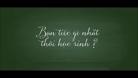 Phim ngắn cảm động nhất về tuổi thanh xuân: "Bạn tiếc gì nhất thời học sinh" - Ý nghĩa