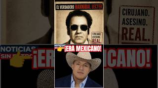 El VERDADERO Hannibal Lecter era mexicano… y esto pasó 🇲🇽😳