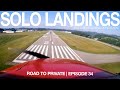 Student Pilot Solo Cessna 172 Landings - Road to Private Episode 34