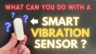 What can you do with a Smart Vibration Sensor?