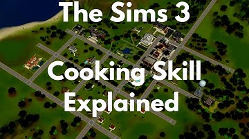 The Sims 3 Cooking Skill Explained