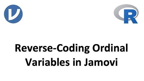Reverse Coding Ordinal Variables in Jamovi