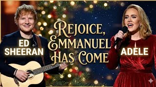 Rejoice; Emmanuel Has Come - Ed Sheeran ft Adele ( Christmas Special) Christmas song| Birth of Jesus