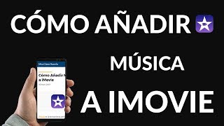 ¿Cómo Añadir Música a iMovie? screenshot 5