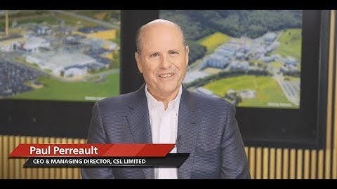 Perreault: Smart investments will power the future of CSL