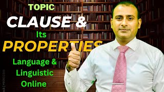 Mastering Syntax: Understanding the Properties of a Clause