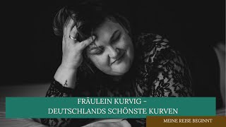 Fräulein Kurvig - Casting 2025 - Meine Reise Beginnt - Sei Mit Dabei