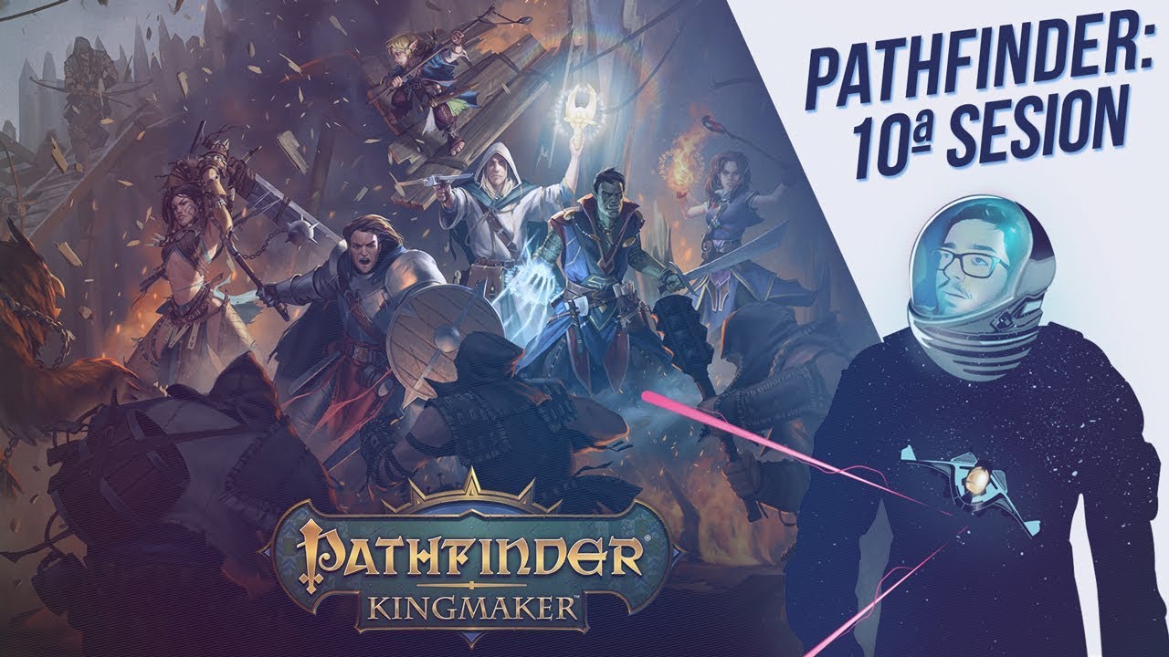 Pathfinder: Kingmaker, 10ª Sesión - Roll20 | CommanderEsp