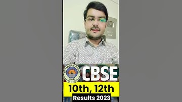 CBSE Result 2023 Class 12 | CBSE Result 2023 Class 10 | 10th Class Result 2023 check online