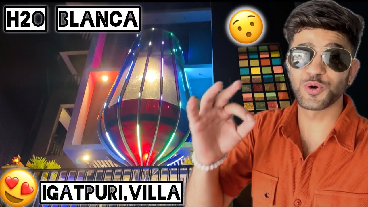 Best Villa in Igatpuri || H2O Blanca || staycation😍