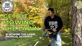 Is Mowing the Lawn Exercise?