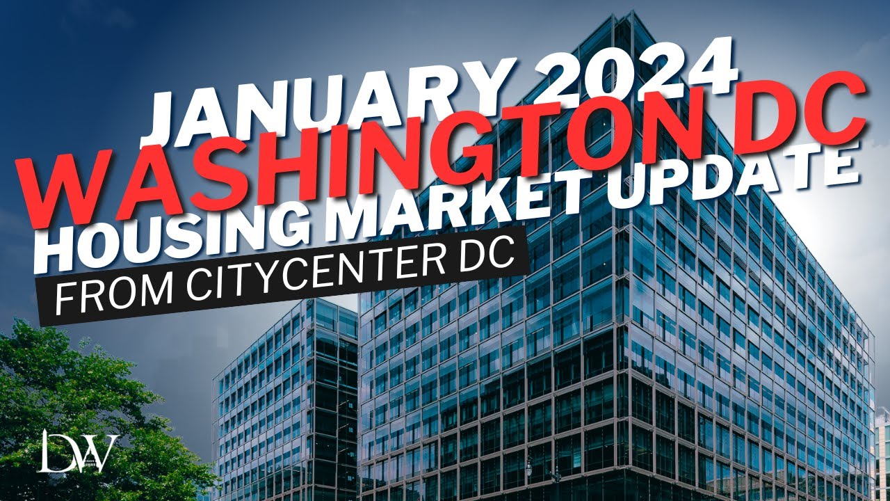 Washington DC Housing Market Update 2024 From CityCenterDC YouTube