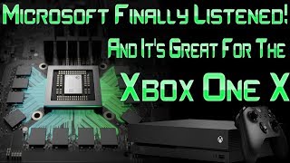 Microsoft Finally Listens To The Fans! And It's Huge For The Xbox One X!!