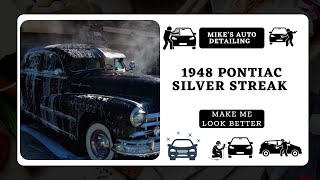 1948 Pontiac Silver Streak Needs Exterior Paint Enhancement